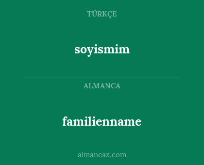 soyismim - familienname