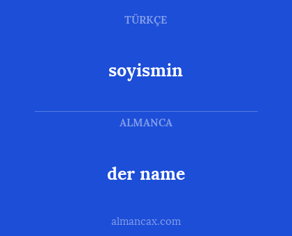 der name - soyismin