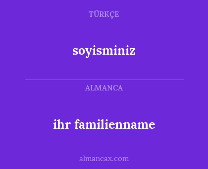 soyisminiz - ihr familienname