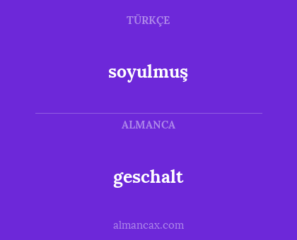 geschalt - soyulmuş