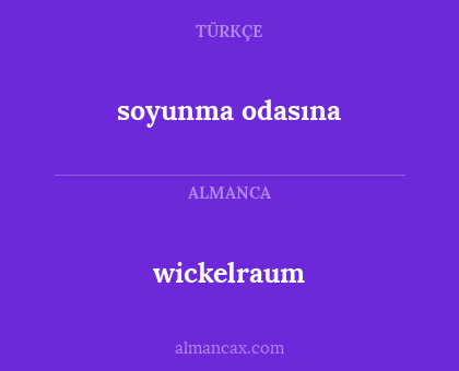 soyunma odasına - wickelraum