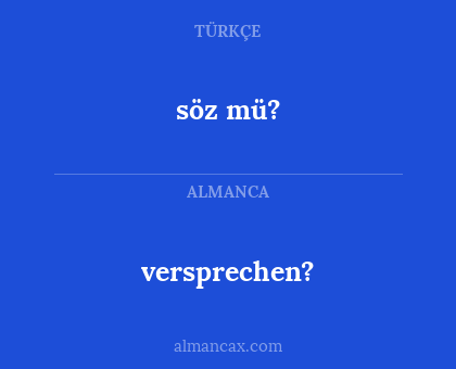 versprechen? - söz mü?
