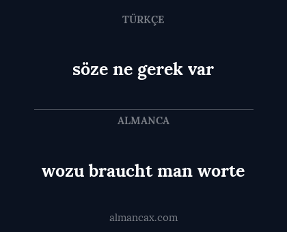 söze ne gerek var - wozu braucht man worte