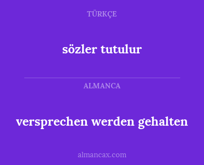 versprechen werden gehalten - sözler tutulur