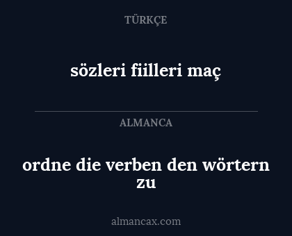 sözleri fiilleri maç - ordne die verben den wörtern zu