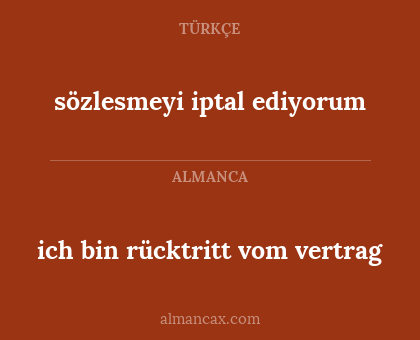 ich bin rücktritt vom vertrag - sözlesmeyi iptal ediyorum
