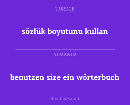 benutzen size ein wörterbuch - sözlük boyutunu kullan