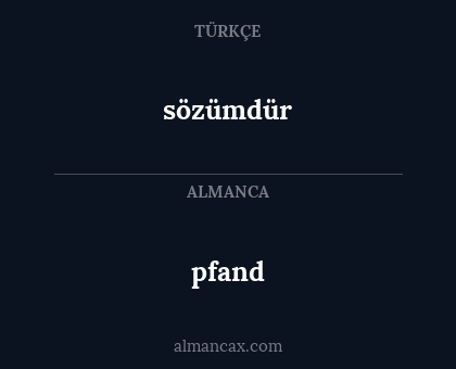 pfand - sözümdür