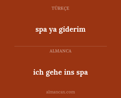 spa ya giderim - ich gehe ins spa