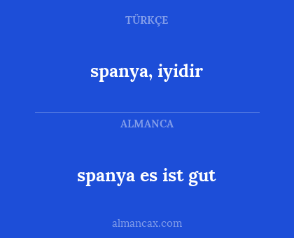 spanya, iyidir - spanya es ist gut