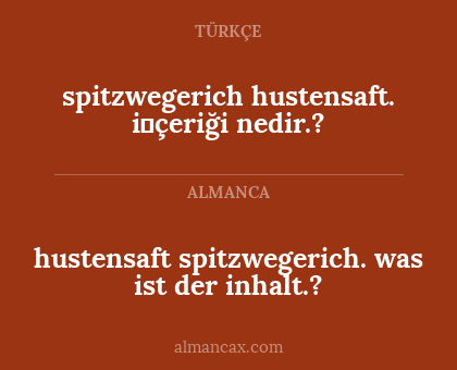 spitzwegerich hustensaft.
i̇çeriği nedir.? - hustensaft spitzwegerich.
was ist der inhalt.?