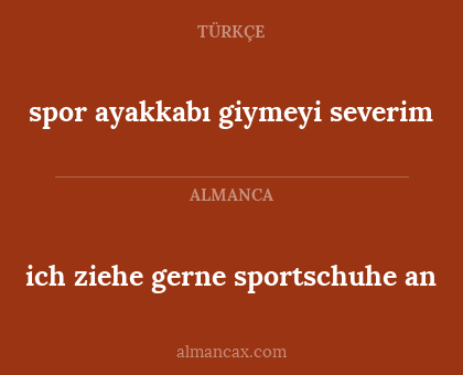 ich ziehe gerne sportschuhe an - spor ayakkabı giymeyi severim