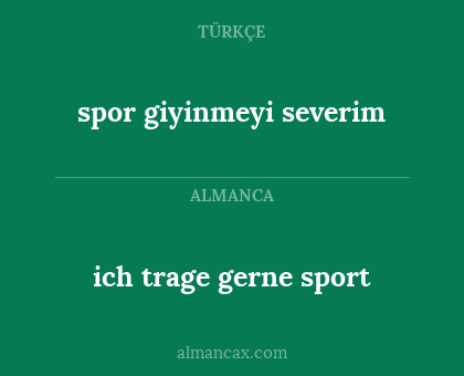spor giyinmeyi severim - ich trage gerne sport