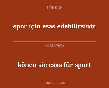 spor için esas edebilirsiniz - könen sie esas für sport