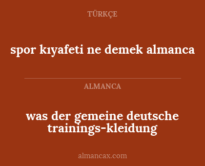 was der gemeine deutsche trainings-kleidung - spor kıyafeti ne demek almanca