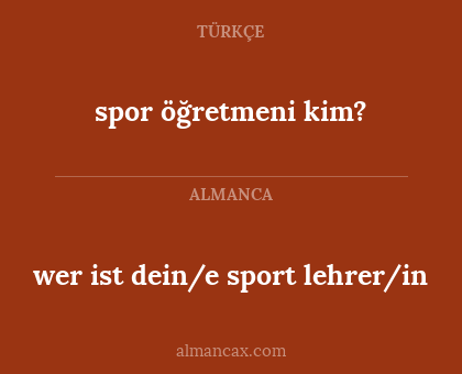 spor öğretmeni kim? - wer ist dein/e sport lehrer/in
