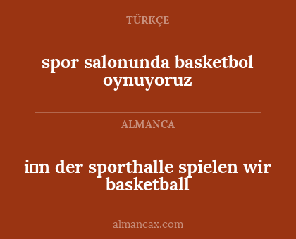 i̇n der sporthalle spielen wir basketball - spor salonunda basketbol oynuyoruz