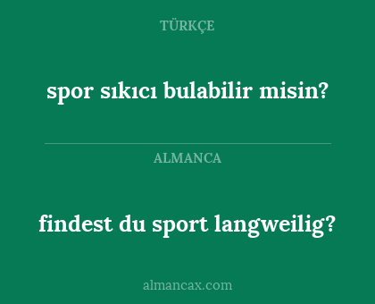 findest du sport langweilig? - spor sıkıcı bulabilir misin?