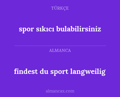 findest du sport langweilig - spor sıkıcı bulabilirsiniz
