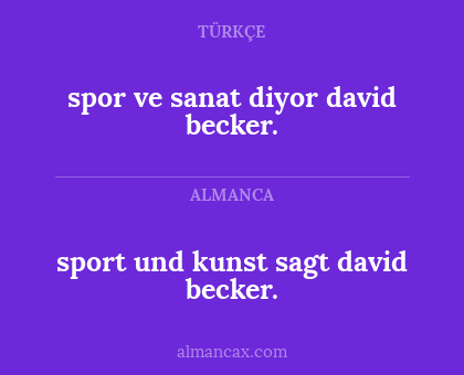 spor ve sanat diyor david becker. - sport und kunst sagt david becker.