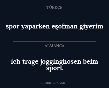 ich trage jogginghosen beim sport - spor yaparken eşofman giyerim