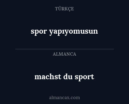 spor yapıyomusun - machst du sport