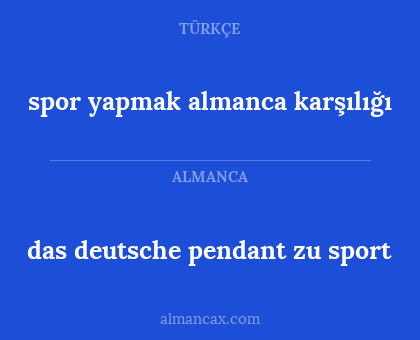 das deutsche pendant zu sport - spor yapmak almanca karşılığı