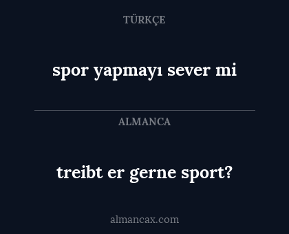 treibt er gerne sport? - spor yapmayı sever mi