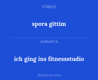 spora gittim - ich ging ins fitnessstudio