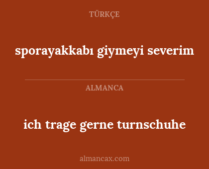 sporayakkabı giymeyi severim - ich trage gerne turnschuhe