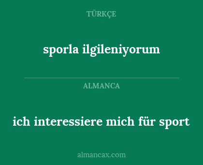ich interessiere mich für sport - sporla ilgileniyorum