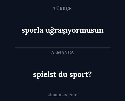 sporla uğraşıyormusun - spielst du sport?