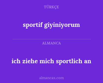 sportif giyiniyorum - ich ziehe mich sportlich an