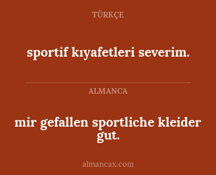 sportif kıyafetleri severim. - mir gefallen sportliche kleider gut.