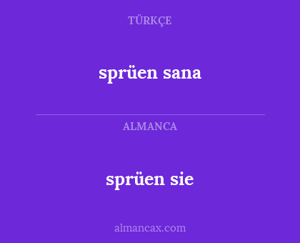 sprüen sie - sprüen sana