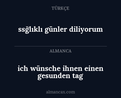 ssğlıklı günler diliyorum - ich wünsche ihnen einen gesunden tag