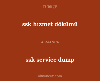 ssk service dump - ssk hizmet dökümü