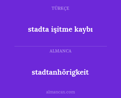 stadtanhörigkeit - stadta işitme kaybı