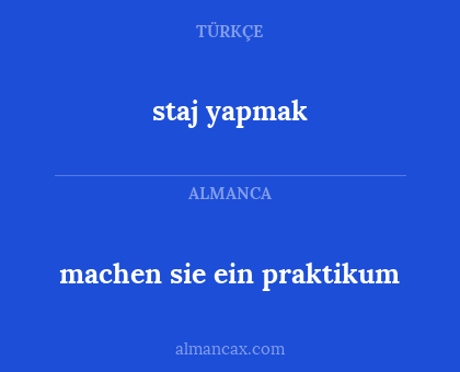 machen sie ein praktikum - staj yapmak