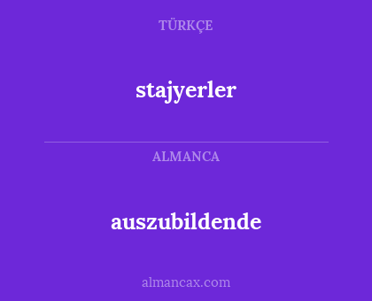 auszubildende - stajyerler