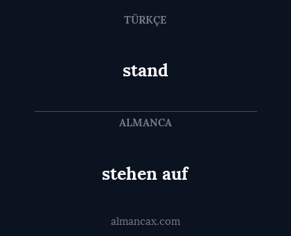 stand - stehen auf
