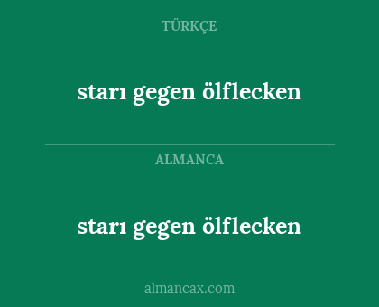 starı gegen ölflecken - starı gegen ölflecken