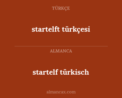 startelf türkisch - startelft türkçesi