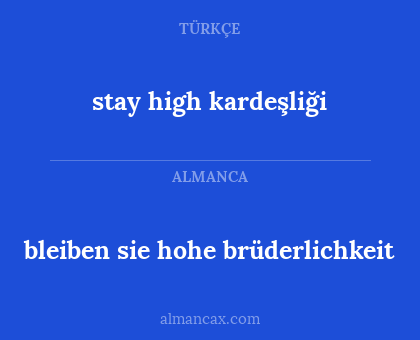 bleiben sie hohe brüderlichkeit - stay high kardeşliği