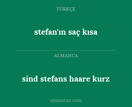 sind stefans haare kurz - stefan'ın saç kısa