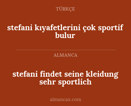 stefani findet seine kleidung sehr sportlich - stefani kıyafetlerini çok sportif bulur