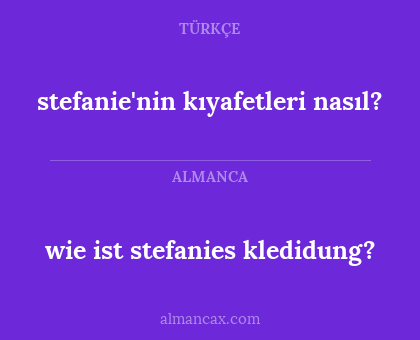 stefanie'nin kıyafetleri nasıl? - wie ist stefanies kledidung?