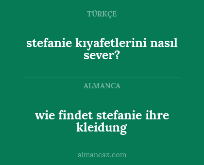 wie findet stefanie ihre kleidung - stefanie kıyafetlerini nasıl sever?