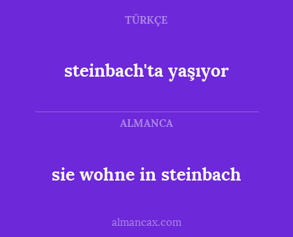 sie wohne in steinbach - steinbach'ta yaşıyor