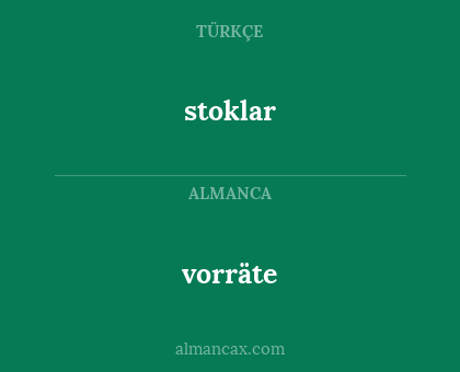 vorräte - stoklar